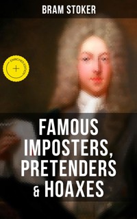 Famous Imposters, Pretenders & Hoaxes - Stoker Bram - ebook