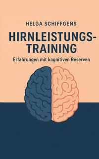 Hirnleistungstraining - Helga Schiffgens - ebook