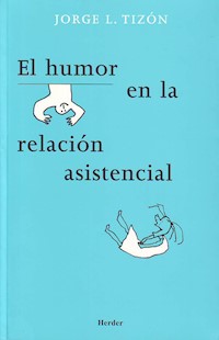 El humor en la relación asistencial - Jorge Tizón García - ebook