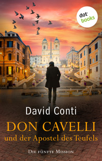 Don Cavelli und der Apostel des Teufels: Die fünfte Mission - David Conti - ebook