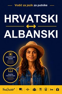 The Language Guide for Travelers - Croatian to Albanian - YouGuide - ebook
