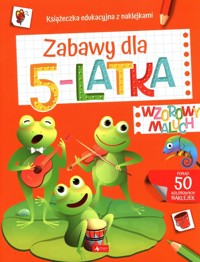 Wzorowy maluch. Zabawy dla 5-latka -  - książka