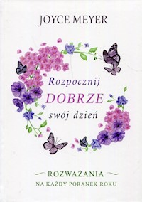 Rozpocznij dobrze swój dzień - Meyer Joyce - książka