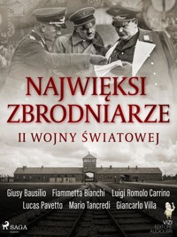 Najwięksi zbrodniarze II wojny światowej - Giancarlo Villa - ebook + audiobook