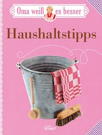 Oma weiß es besser: Haushaltstipps -  - ebook