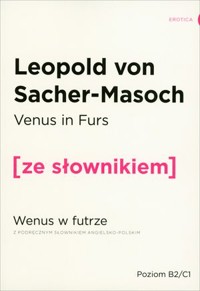 Wenus w futrze (z podręcznym słownikiem angielsko-polskim Poziom B2-C1) - Leopold von Sacher-Masoch - książka