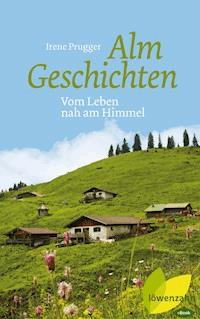 Almgeschichten - Irene Prugger - ebook