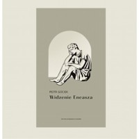 Widzenie Eneasza - Piotr Gociek - książka