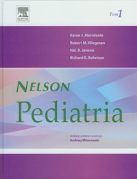 Nelson Pediatria Tom 1 - Marcdante Karen J., Kliegman Robert M., Jenson Hal B., Behrman Richard E. - książka