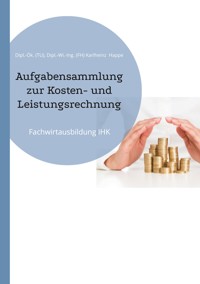 Aufgabensammlung zur Kosten- und Leistungsrechnung - Karlheinz Happe - ebook