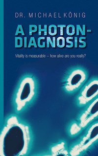 A Photon-Diagnosis - Dr. Michael König - ebook