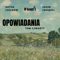 Opowiadania Anton Czechow: TOM IV - Anton Czechow - audiobook