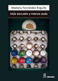 Más escuela y menos aula - Mariano Fernández Enguita - ebook