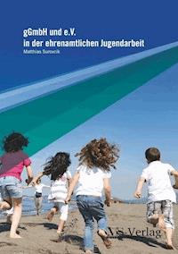 gGmbH und e.V. in der ehrenamtlichen Jugendarbeit - Matthias Surovcik - ebook