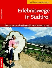 Erlebniswege in Südtirol - Christjan Ladurner - ebook