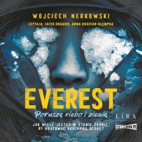 Everest. Poruszę niebo i ziemię - Wojciech Nerkowski - ebook + audiobook