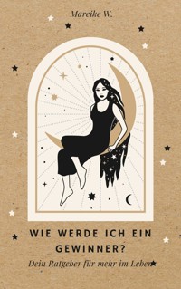 Wie werde ich ein Gewinner? - Mareike W. - ebook