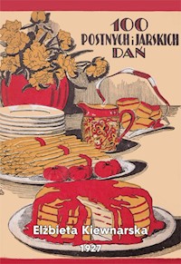 100 postnych i jarskich dań - Elżbieta Kiewnarska - książka