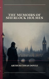 The Memoirs Of Sherlock Holmes - Arthur Conan Doyle - ebook