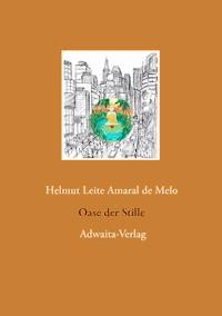 Oase der Stille - Helmut Leite Amaral de Melo - ebook