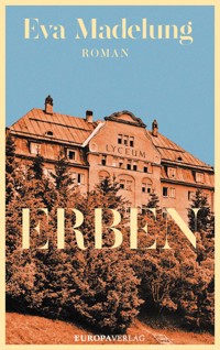 Erben - Eva Madelung - ebook