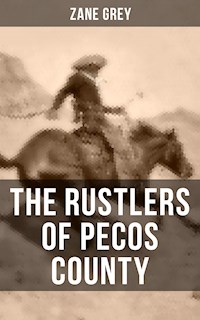THE RUSTLERS OF PECOS COUNTY - Grey Zane - ebook