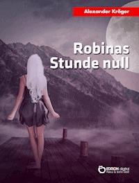 Robinas Stunde null - Alexander Kröger - ebook