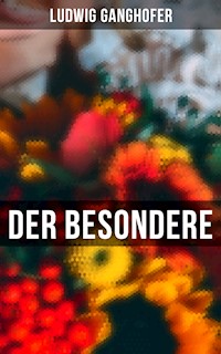 Der Besondere - Ludwig Ganghofer - ebook