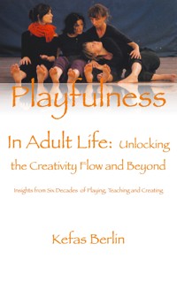 Playfulness in Adult Life - Kefas Berlin Jannes - ebook