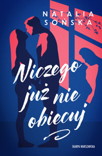 Niczego już nie obiecuj - Sońska Natalia - ebook + audiobook + książka