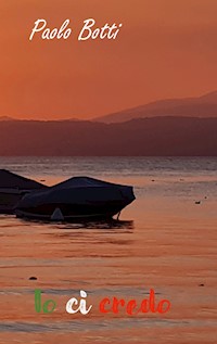 Io ci credo - Paolo Botti - ebook