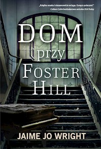Dom przy Foster Hill - Wright Jaime Jo - książka