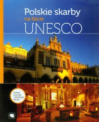 Polskie skarby na liście UNESCO - - książka
