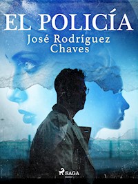 El policía - José Rodríguez Chaves - ebook