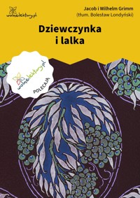Dziewczynka i lalka - Jacob i Wilhelm Grimm - ebook