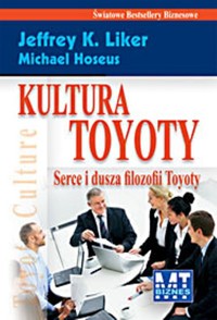 Kultura Toyoty - Liker Jeffrey K., Hoseus Michael - książka