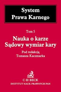 Nauka o karze Sądowy wymiar kary Tom 5 - Tomasz Kaczmarek - książka