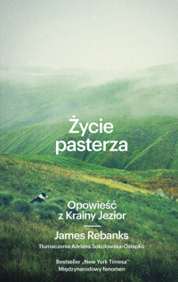 Życie pasterza. Opowieść z Krainy Jezior - Rebanks James - ebook