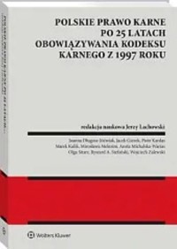 Polskie prawo karne po 25 latach obowiązywania Kodeksu karnego z 1997 roku -  - książka