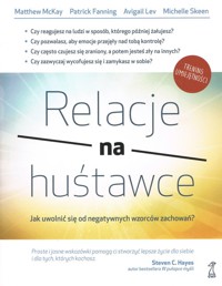 Relacje na huśtawce - McKay Matthew, Fanning Patrick, Lev Avigail, Skeen Michelle - książka