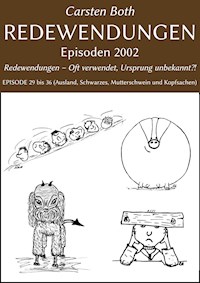 Redewendungen: Episoden 2002 - Carsten Both - ebook