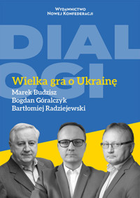 Wielka gra o Ukrainę - Radziejewski Bartłomiej, Góralczyk Bogdan, Budzisz Marek - książka