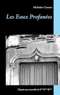 Les Eaux Profanées - Micheline Cumant - ebook