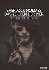 Sherlock Holmes: Das Zeichen der Vier - Arthur Conan Doyle - ebook