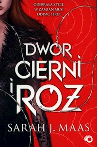 Dwór cierni i róż Tom 1 - Maas Sarah - książka