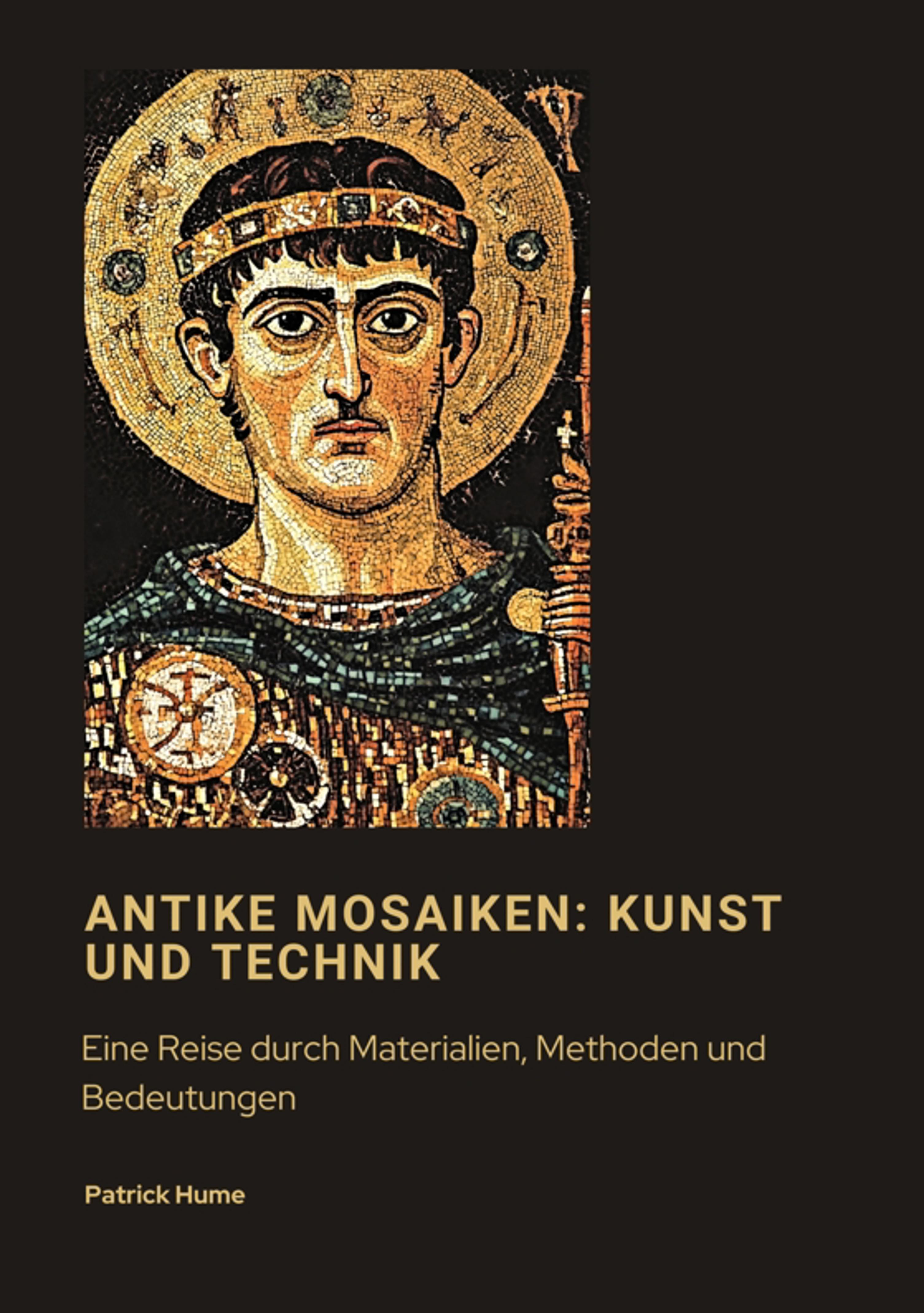 Antike Mosaiken: Kunst und Technik
