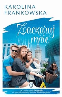 Zaczaruj mnie - Karolina Frankowska - ebook + książka