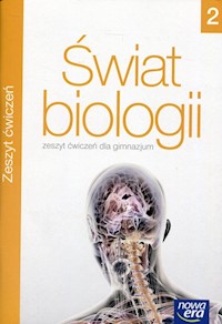 Świat biologii 2 Zeszyt ćwiczeń - Nowak Urszula, Ogorzałek Tadeusz, Stawarz Joanna, Wilhelm Anna - książka