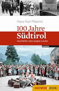 100 Jahre Südtirol - Hans Karl Peterlini - ebook