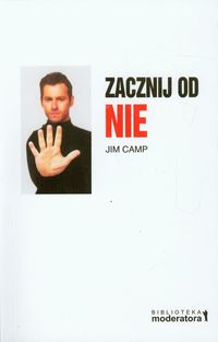 Zacznij od nie - Jim Camp - książka